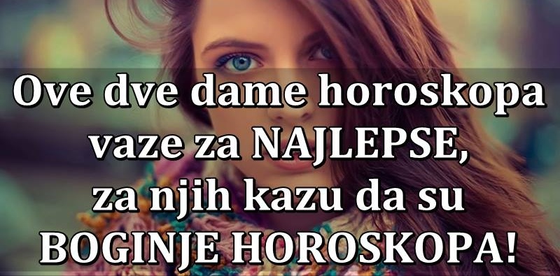 BOGINJE LEPOTE: Ove dame zodijaka su uvek u CENTRU PAZNJE!