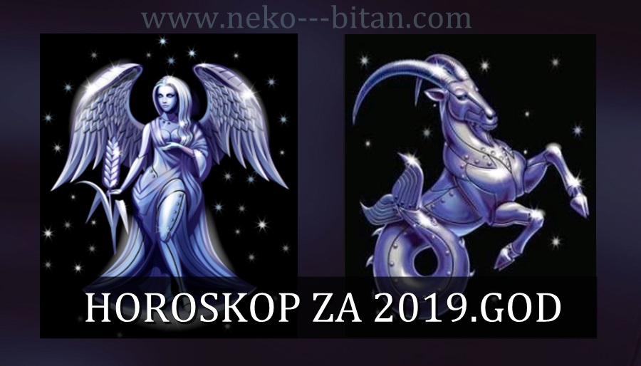 DEVICA i JARAC – HOROSKOP za 2019.god: Problemi u karijeri, razdor u emotivnim odnosima,vreme je da preispitate svoj stil života