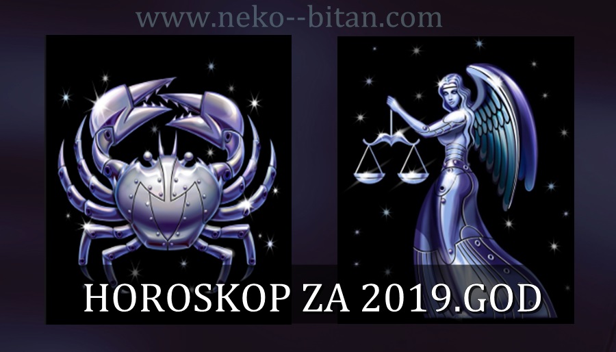 RAK i VAGA – HOROSKOP za 2019.god: Budite spremni za neke sitne probleme na početku godine, očekujte napredak u svim oblastima života