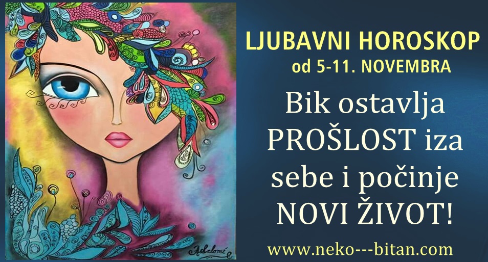 NEDELJNI LJUBAVNI HOROSKOP od 5-11. NOVEMBRA: Bik ostavlja PROŠLOST iza sebe i počinje NOVI ŽIVOT