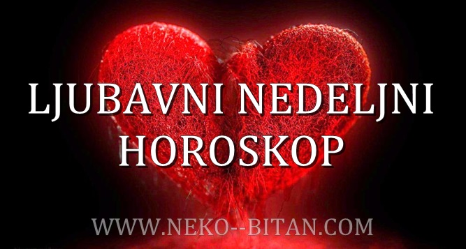 NEDELJNI LJUBAVNI HOROSKOP Od 22. – 28. APRILA  2019. godine