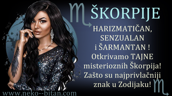 HARIZMATIČAN, SENZUALAN i ŠARMANTAN – Otkrivamo TAJNE misterioznih Škorpija – evo zašto su najprivlačniji znak u Zodijaku!