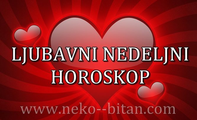 LJUBAVNI NEDELJNI HOROSKOP Od 13 – 20. JULA 2020: Ovnovima kriza u odnosima, Lavovi uživaju u životu, Bikovi razočarani, Vodolije se osećaju usamljeno!