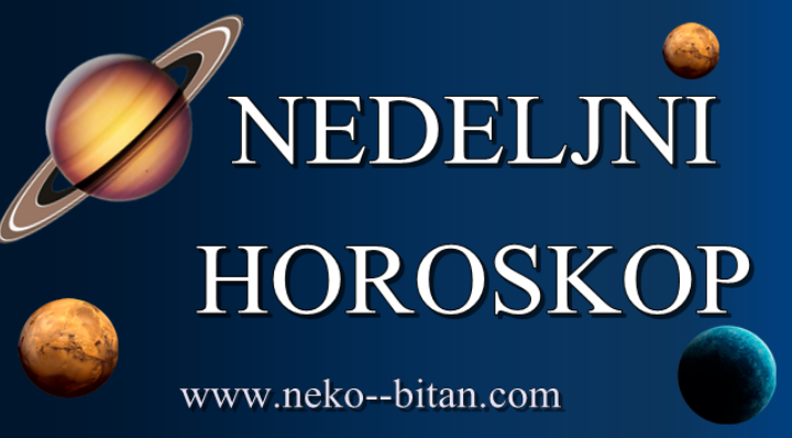 NEDELJNI HOROSKOP od 06 – 12. JANUARA 2020.god: U ovoj vas NEDELJI mogu POTREFITI neke VEĆE PARICE. Ali isto tako možete IZBITI sebi PARE iz DŽEPA. Zato – PAMET u GLAVU, budite MUDRI!