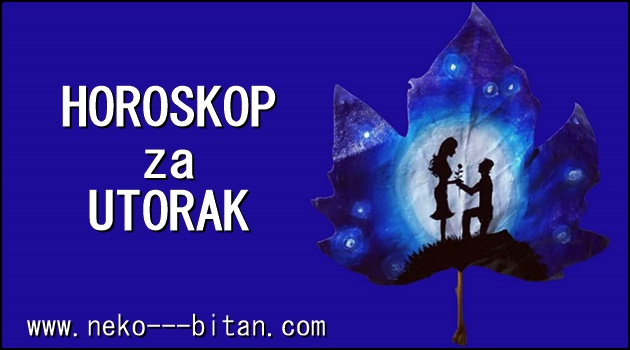 HOROSKOP za UTORAK 10. novembar 2020. godine: Blizanci imaju novu POSLOVNU PRILIKU, Rak pruža šansu STAROJ LJUBAVI!