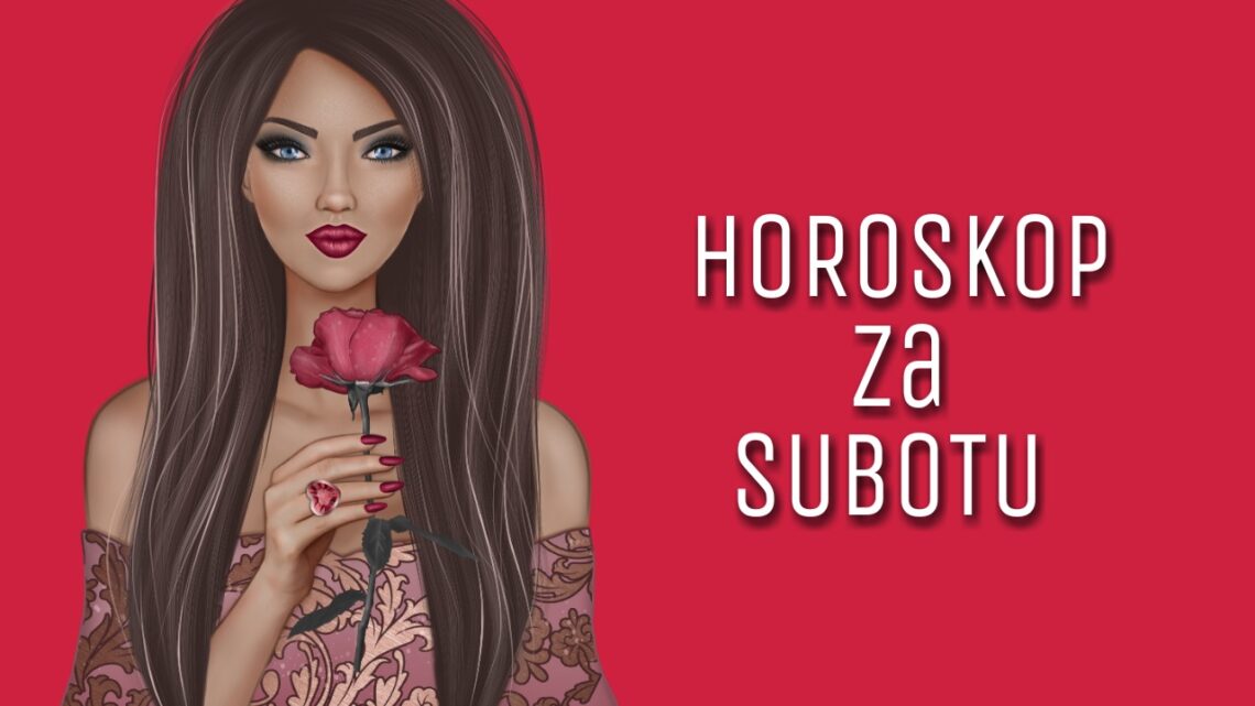 HOROSKOP za SUBOTU 13. mart 2021. godine: Blizanci danas ZADOVOLJNI, Vaga pravi ZAJEDNIČKE PLANOVE, Jarac nekog SIMPATIŠE!