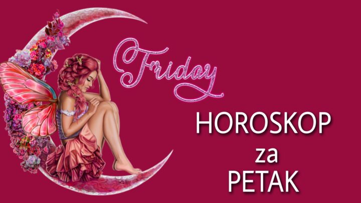 HOROSKOP za PETAK 23. jul 2021. godine: Ovan mora biti PAŽLJIV U LJUBAVI, Bika očekuje PRIJATNO IZNENAĐENJE, a jedan znak će biti RAZOTKRIVEN!