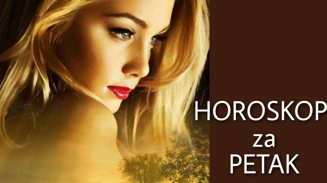 HOROSKOP za PETAK 20. avgust 2021. godine: Od Ovna se nešto KRIJE, Bik oseća KAJANJE, Vodolija NESIGURNA, Ribe će reći ono što NE MISLE! HOROSKOP za PETAK 20. avgust 2021. godine: Od Ovna se nešto KRIJE, Bik oseća KAJANJE, Vodolija NESIGURNA, Ribe će reći ono što NE MISLE!