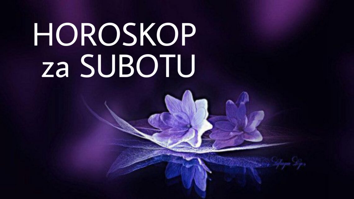 HOROSKOP za SUBOTU 25. septembar 2021. godine: Rak OSETLJIV, Lav ZABRINUT, Jarac AMBICIOZAN, Ribe PONOSNE!