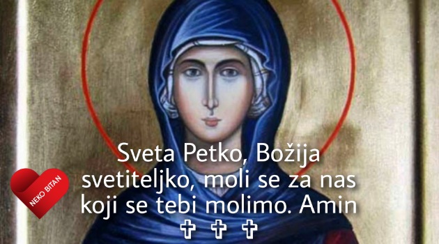 Bliži nam se SVETA PETKA: Izgovorite ovu MOLITVU za SREĆU i ZDRAVLJE!