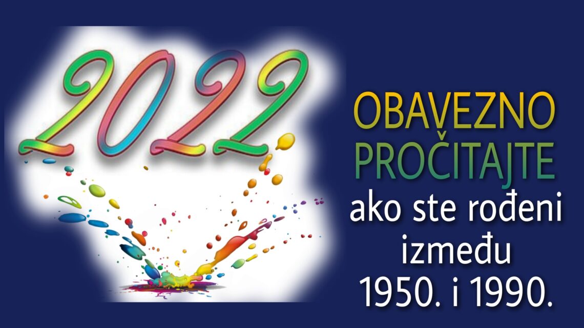 OBAVEZNO PROČITAJTE: Šta osobe rođene između 1950. i 1990. godine mogu da očekuju tokom 2022. godine?