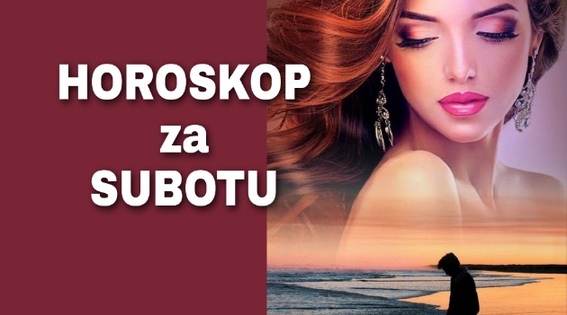 HOROSKOP za SUBOTU 19. februar 2022. godine: Lav razmišlja O BRAKU, Škorpija ulazi u NOVU VEZU, Vodolija ZADOVOLJNA, Ribe ROMANTIČNE!